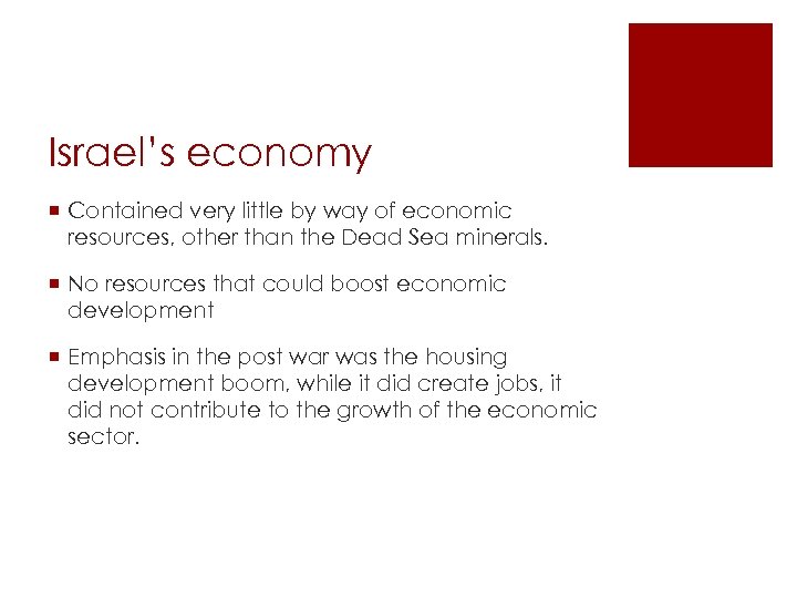 Israel’s economy ¡ Contained very little by way of economic resources, other than the