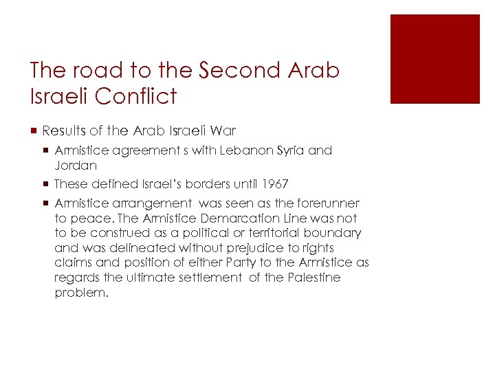 The road to the Second Arab Israeli Conflict ¡ Results of the Arab Israeli