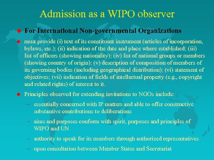 Admission as a WIPO observer u For International Non-governmental Organizations u must provide (i)