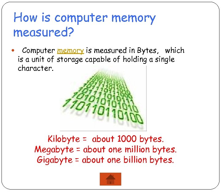 How is computer memory measured? Computer memory is measured in Bytes, which is a