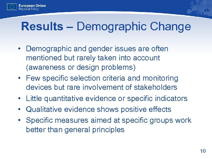 Results – Demographic Change • Demographic and gender issues are often mentioned but rarely