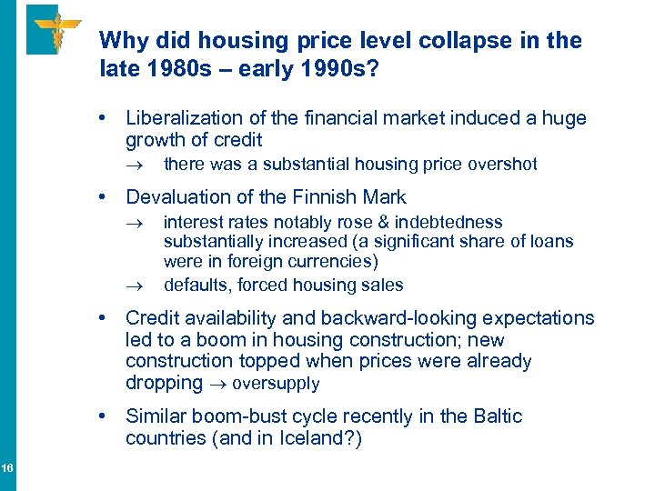 Why did housing price level collapse in the late 1980 s – early 1990