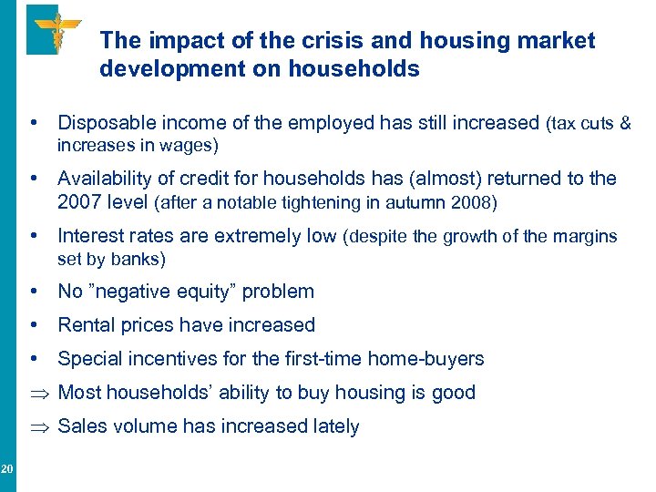 The impact of the crisis and housing market development on households • Disposable income