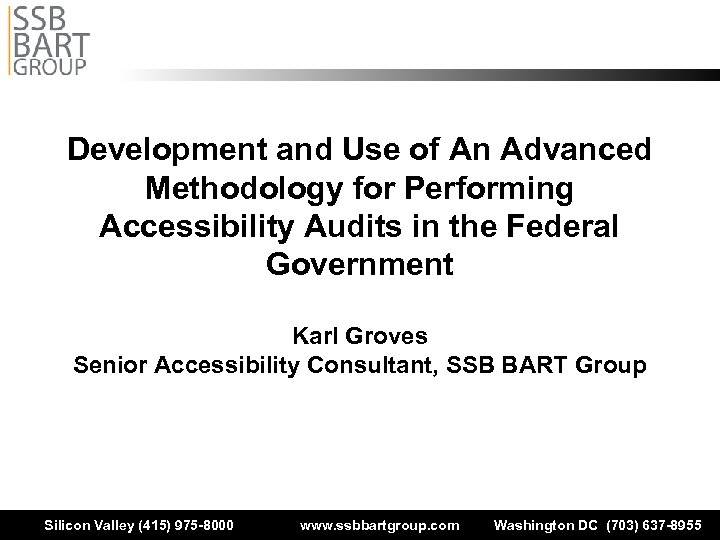 Development and Use of An Advanced Methodology for Performing Accessibility Audits in the Federal