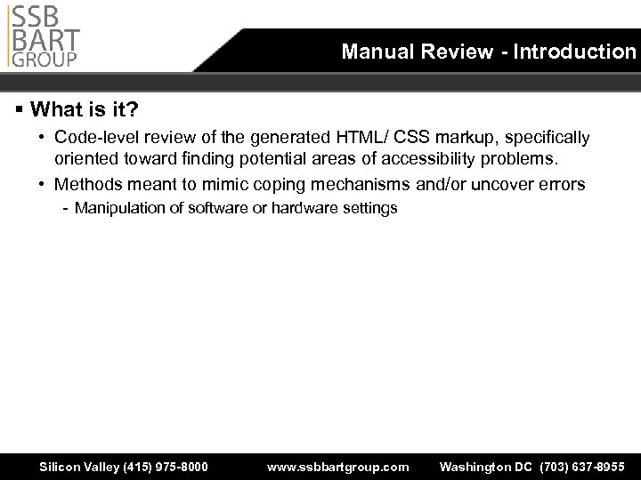 Manual Review - Introduction § What is it? • Code-level review of the generated