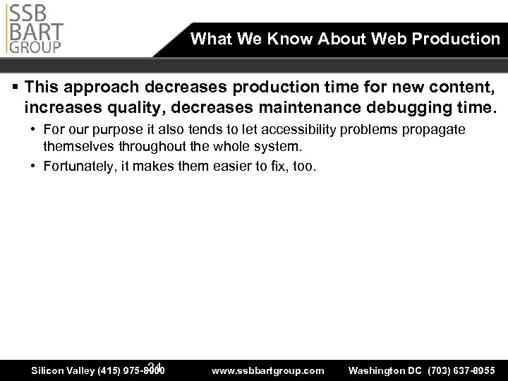 What We Know About Web Production § This approach decreases production time for new