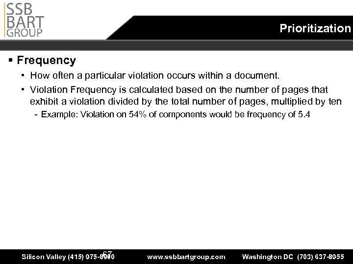 Prioritization § Frequency • How often a particular violation occurs within a document. •