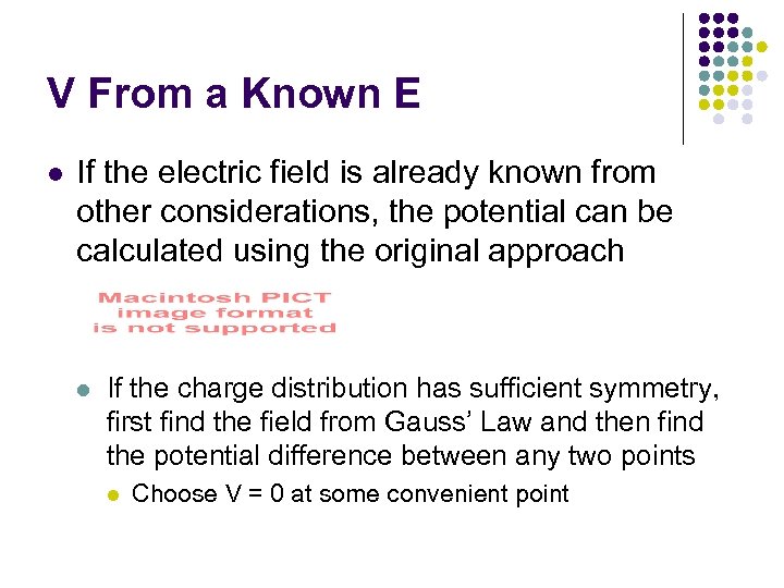 V From a Known E l If the electric field is already known from