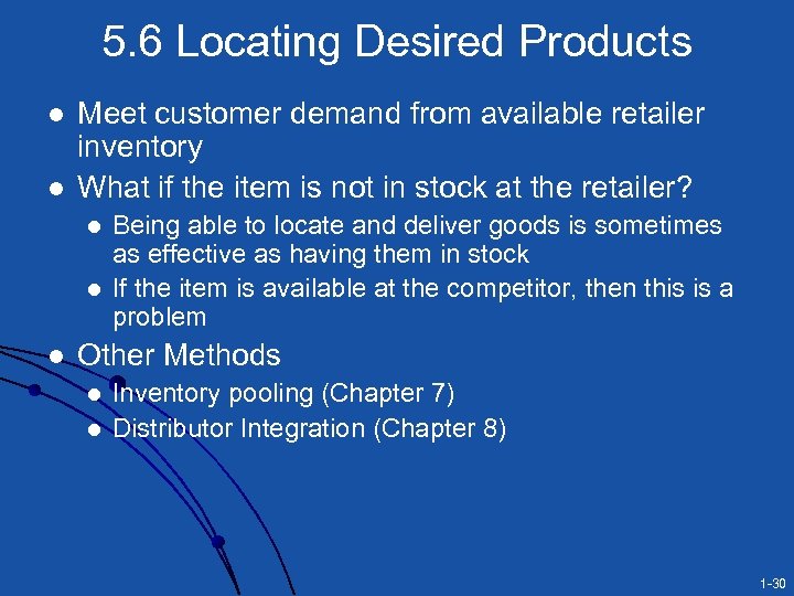 5. 6 Locating Desired Products l l Meet customer demand from available retailer inventory