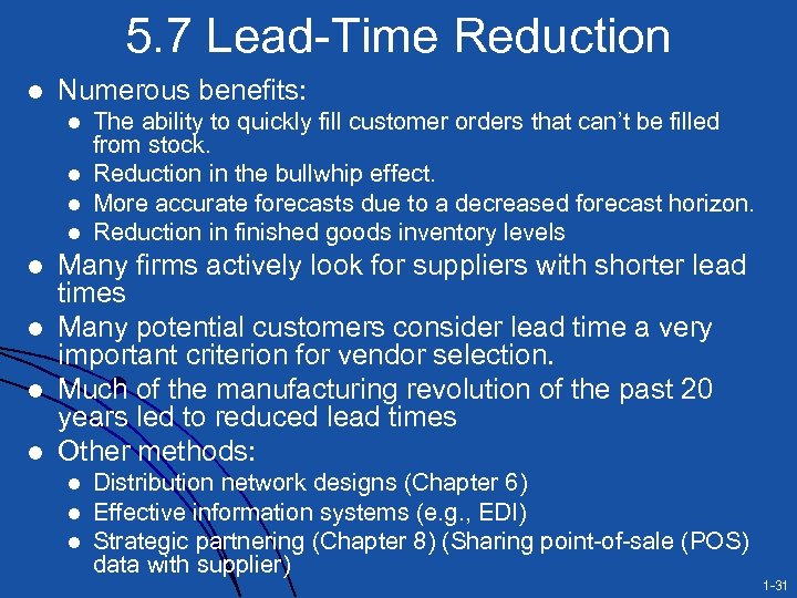 5. 7 Lead-Time Reduction l Numerous benefits: l l l l The ability to