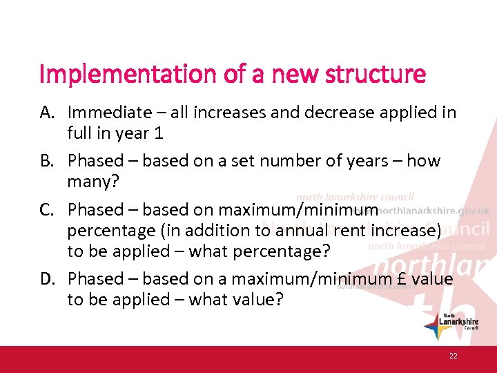 Implementation of a new structure A. Immediate – all increases and decrease applied in