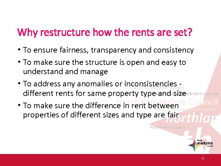 Why restructure how the rents are set? • To ensure fairness, transparency and consistency