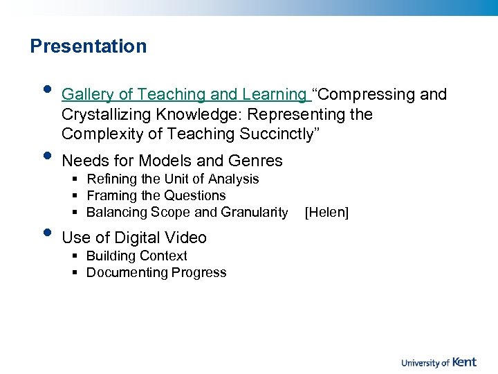 Presentation • • • Gallery of Teaching and Learning “Compressing and Crystallizing Knowledge: Representing