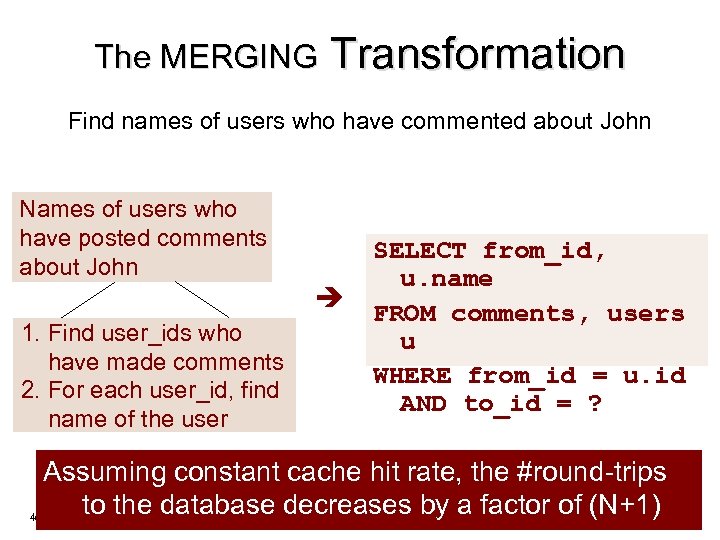 The MERGING Transformation Find names of users who have commented about John Names of