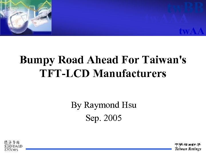 tw. BB tw. AAA tw. AA Bumpy Road Ahead For Taiwan's TFT-LCD Manufacturers By