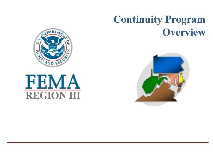 Continuity Program Overview REGION III 