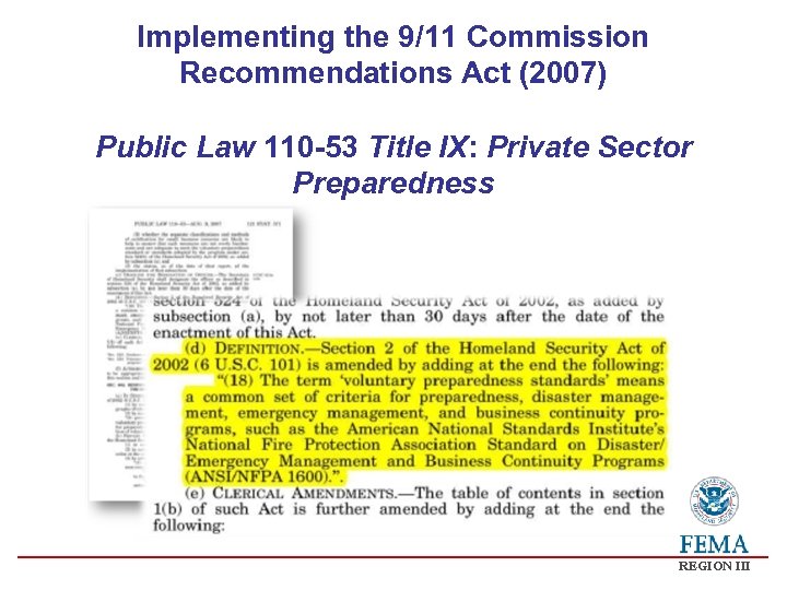 Implementing the 9/11 Commission Recommendations Act (2007) Public Law 110 -53 Title IX: Private