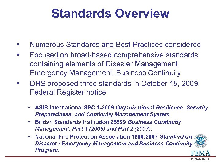 Standards Overview • • • Numerous Standards and Best Practices considered Focused on broad-based