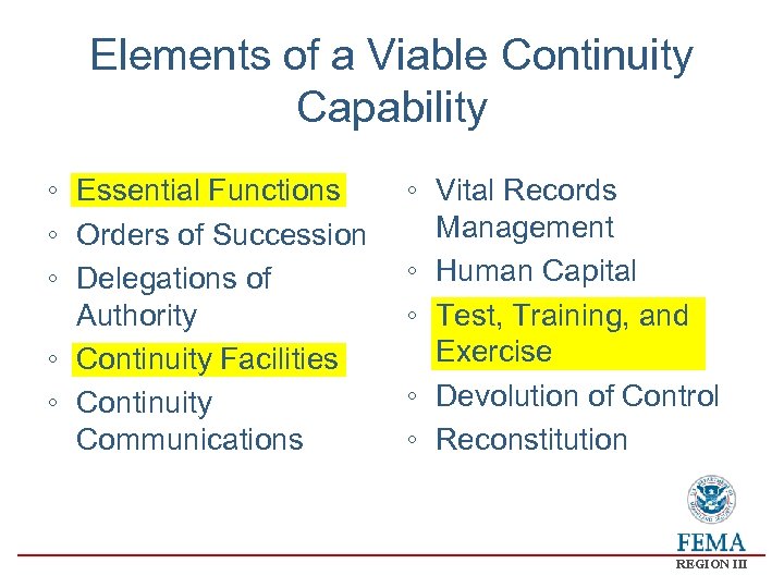 Elements of a Viable Continuity Capability ◦ Essential Functions ◦ Orders of Succession ◦