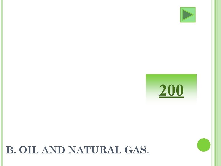 200 B. OIL AND NATURAL GAS. 