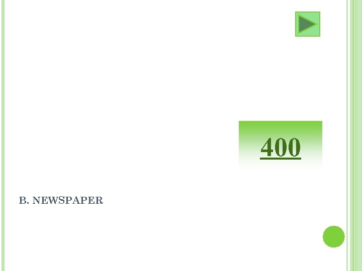 400 B. NEWSPAPER 
