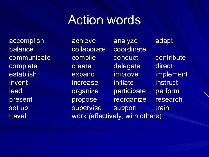 Action words accomplish balance communicate complete establish invent lead present set up travel achieve