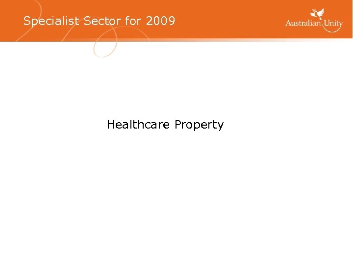 Specialist Sector for 2009 Healthcare Property 