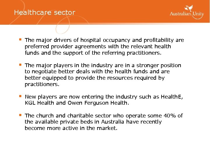 Healthcare sector § The major drivers of hospital occupancy and profitability are preferred provider