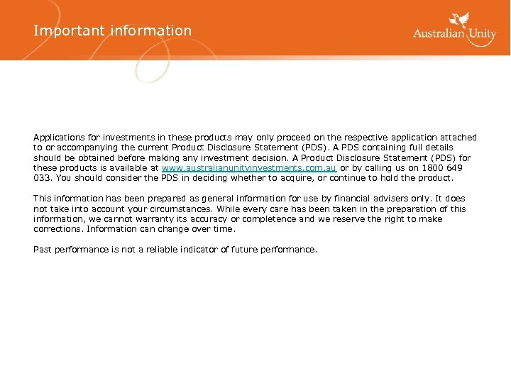 Important information Applications for investments in these products may only proceed on the respective