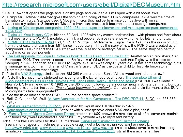 http: //research. microsoft. com/users/gbell/Digital/DECMuseum. htm 1. Bell’s Law that opens the page and is