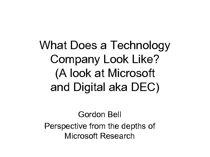 What Does a Technology Company Look Like? (A look at Microsoft and Digital aka