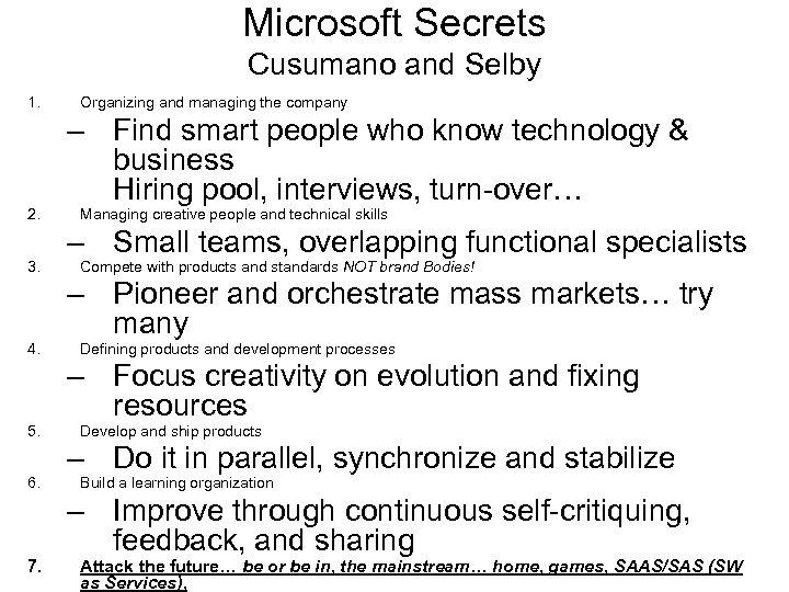 Microsoft Secrets Cusumano and Selby 1. 2. 3. 4. 5. 6. 7. Organizing and
