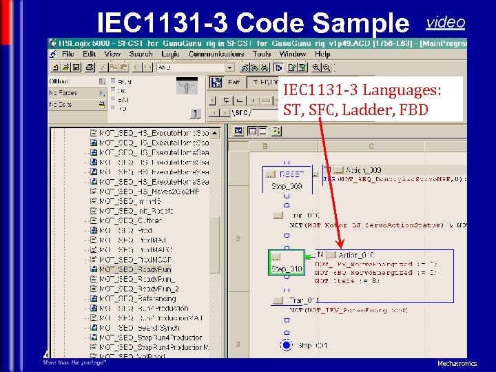 IEC 1131 -3 Code Sample video IEC 1131 -3 Languages: ST, SFC, Ladder, FBD