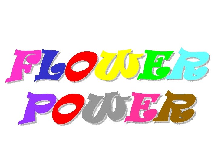 F LO W E R POWER 