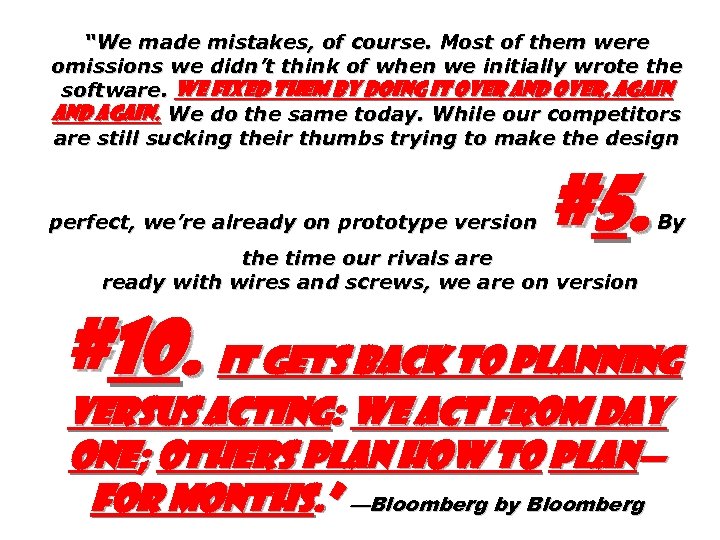 “We made mistakes, of course. Most of them were omissions we didn’t think of