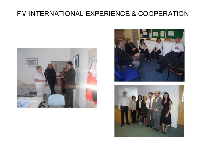 FM INTERNATIONAL EXPERIENCE & COOPERATION 