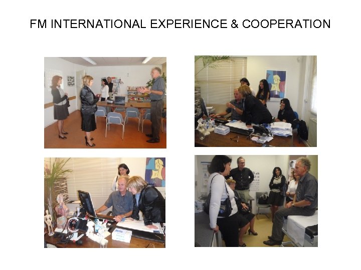 FM INTERNATIONAL EXPERIENCE & COOPERATION 