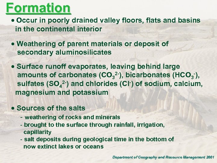 Formation · Occur in poorly drained valley floors, flats and basins in the continental