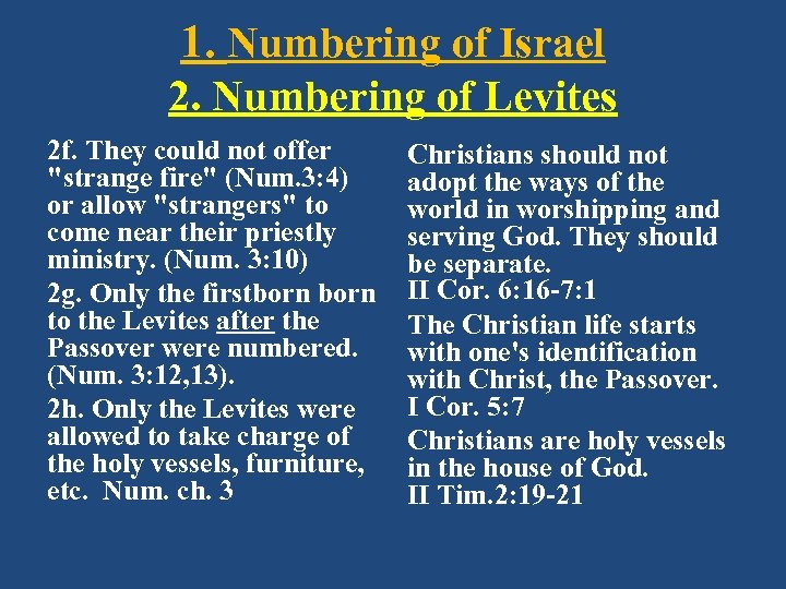 1. Numbering of Israel 2. Numbering of Levites 2 f. They could not offer