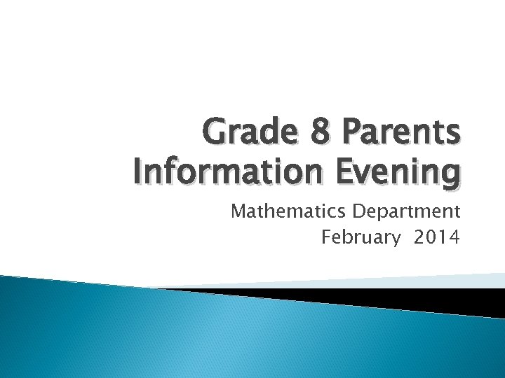 grade-8-parents-information-evening-mathematics-department-february