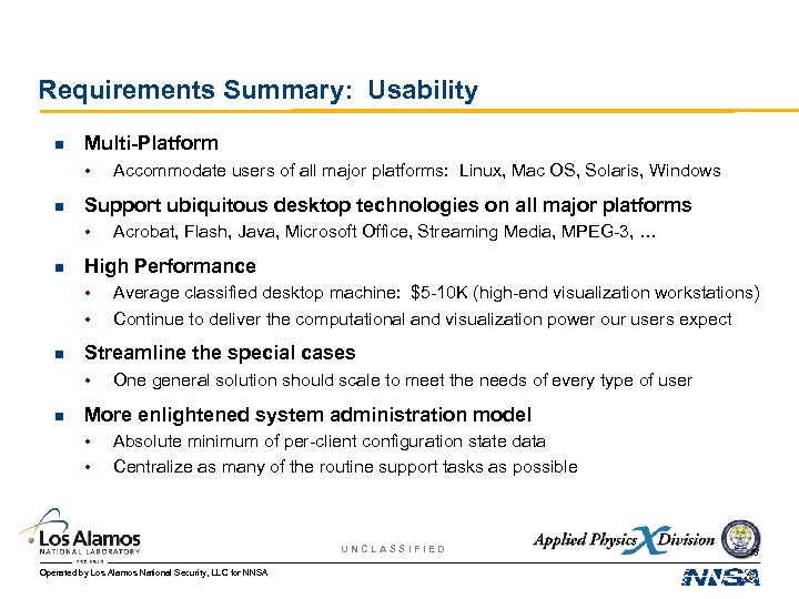 Requirements Summary: Usability n Multi-Platform • n Support ubiquitous desktop technologies on all major