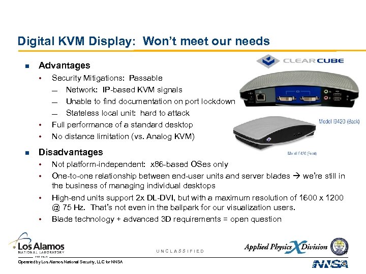 Digital KVM Display: Won’t meet our needs n Advantages • • • n Security