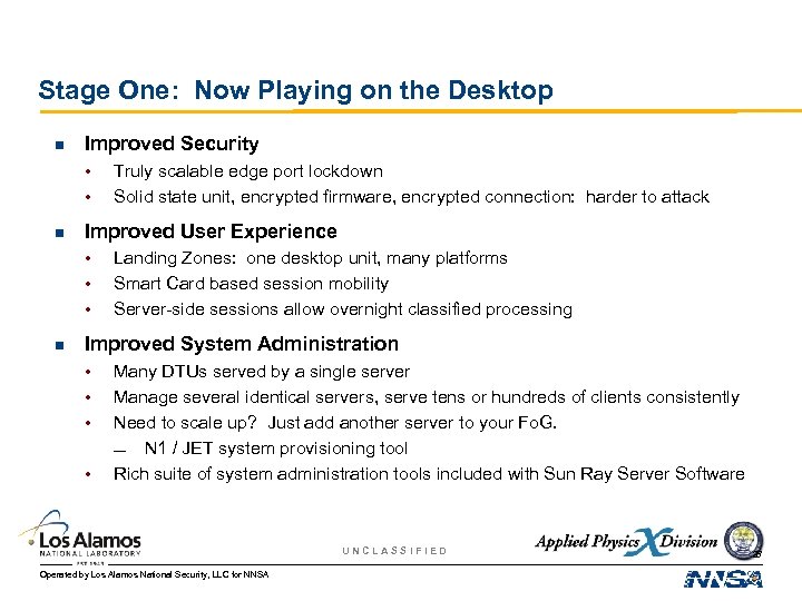 Stage One: Now Playing on the Desktop n Improved Security • • n Improved