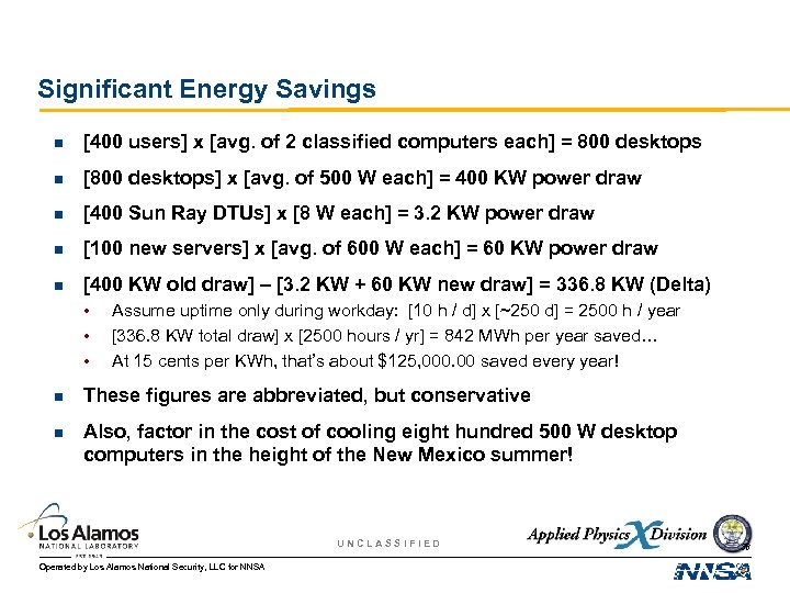 Significant Energy Savings n [400 users] x [avg. of 2 classified computers each] =