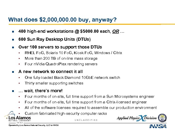 What does $2, 000. 00 buy, anyway? n 400 high-end workstations @ $5000. 00