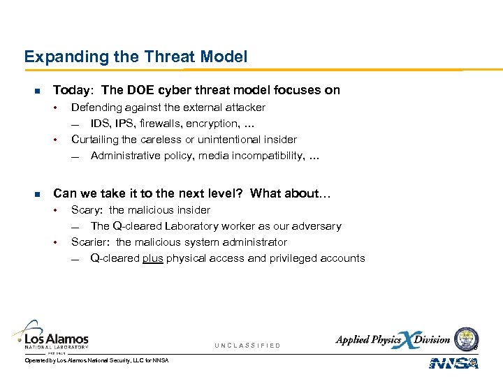 Expanding the Threat Model n Today: The DOE cyber threat model focuses on •