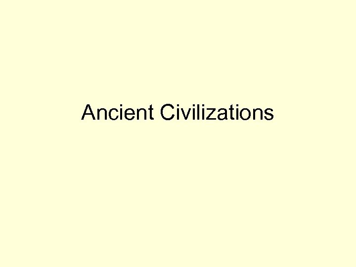 Ancient Civilizations 