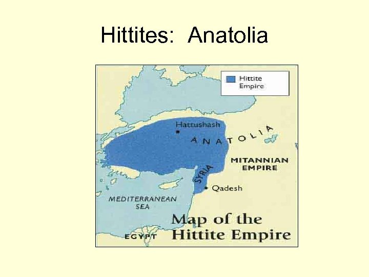 Hittites: Anatolia 