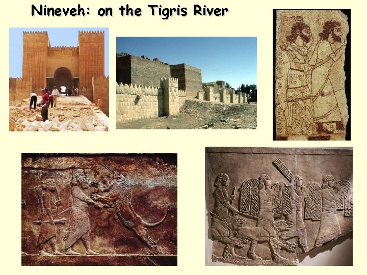 Nineveh: on the Tigris River 