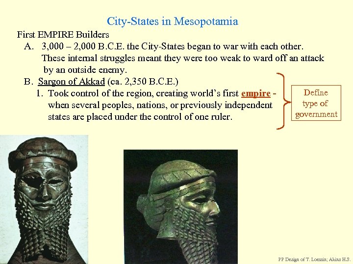 City-States in Mesopotamia First EMPIRE Builders A. 3, 000 – 2, 000 B. C.